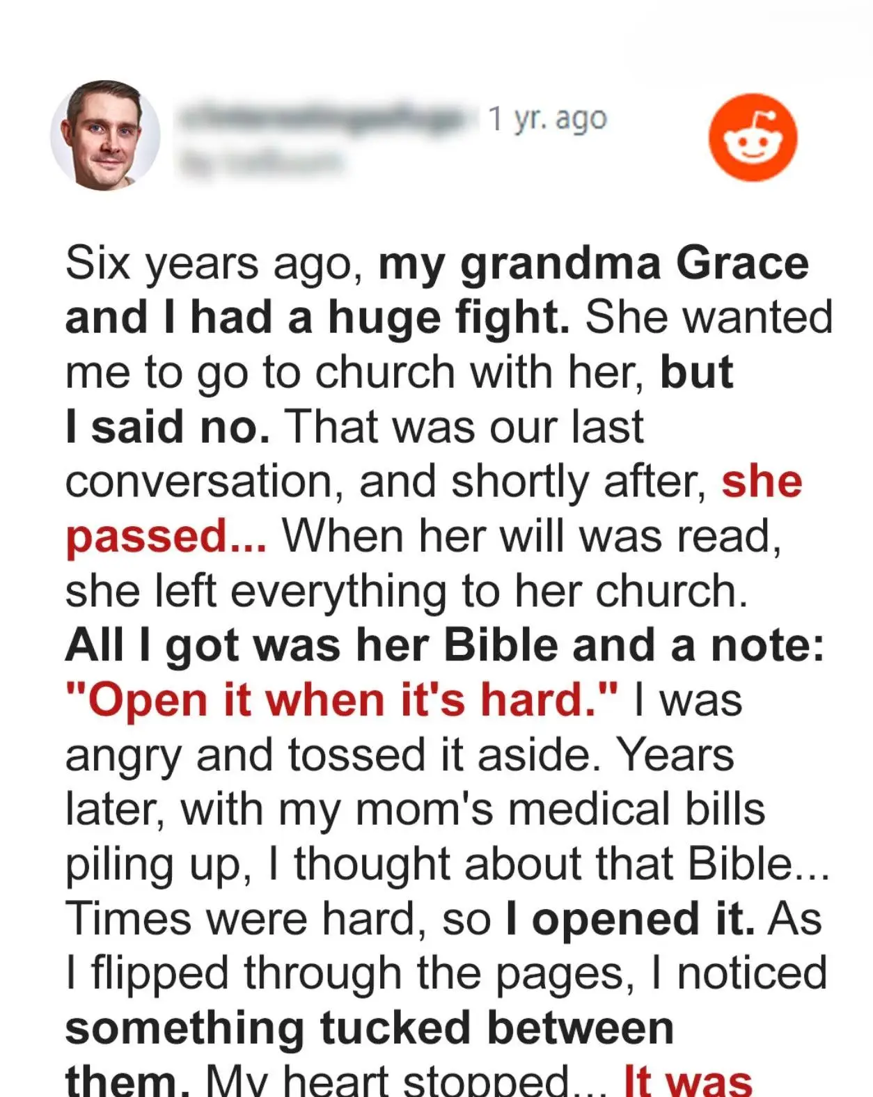 An elderly woman disowns her grandson, leaving him only a Bible and a note that says, “Open it when things get tough”