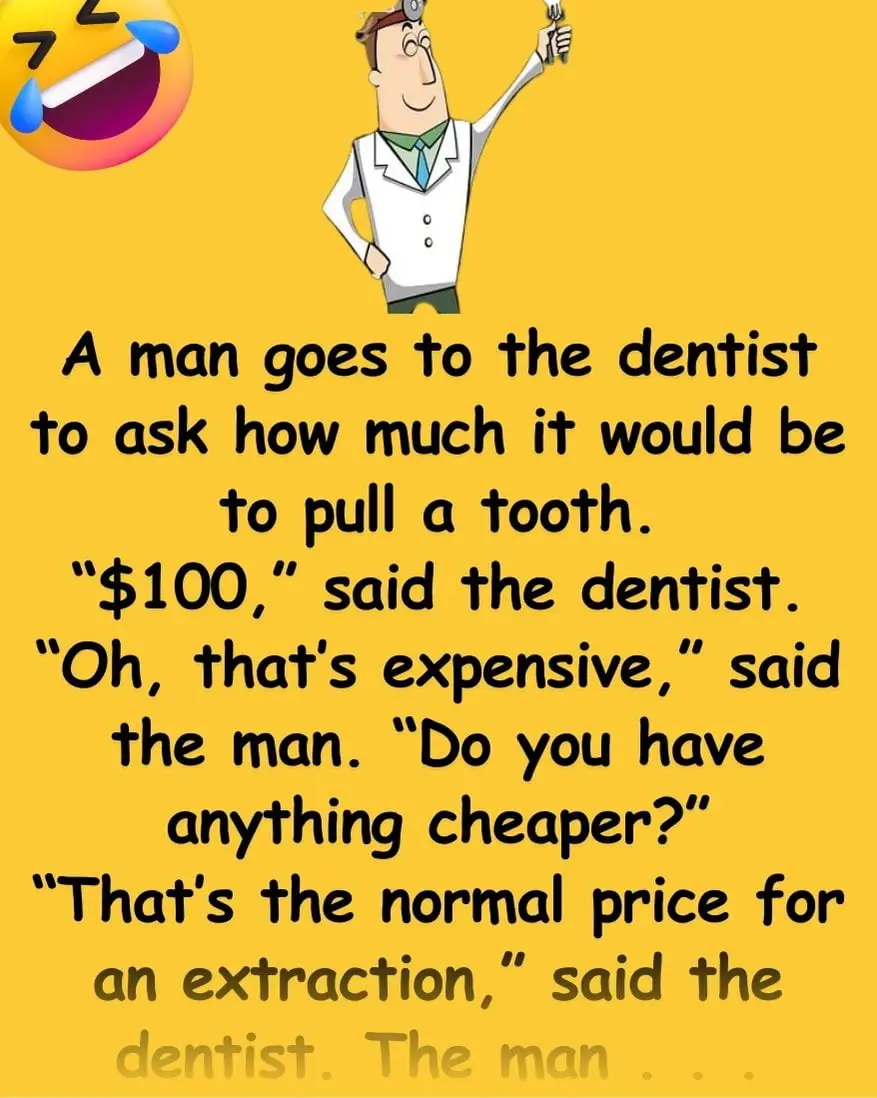 Funny Joke: It was gonna hurt like heck at the dentist – but the man got a good deal