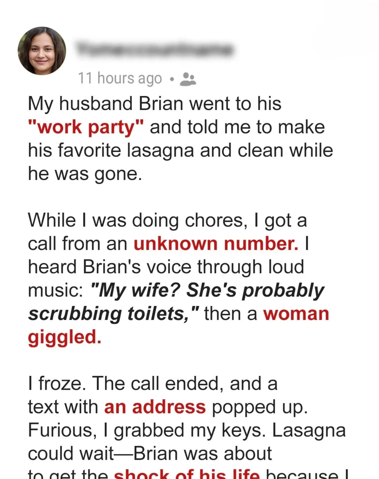 I received a call from an unfamiliar number and accidentally overheard my husband saying, “My wife is cooking and cleaning toilets while I’m here with you, darling.”