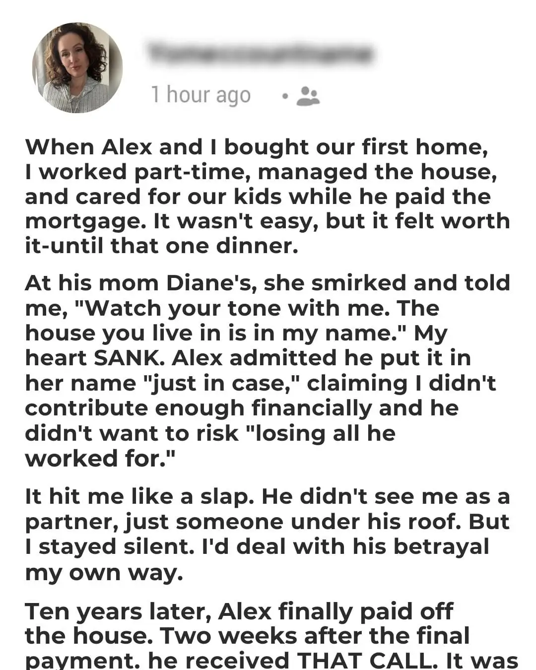 My Husband Secretly Put Our House in His Mom’s Name – Ten Years Later, He Received an Unexpected Call