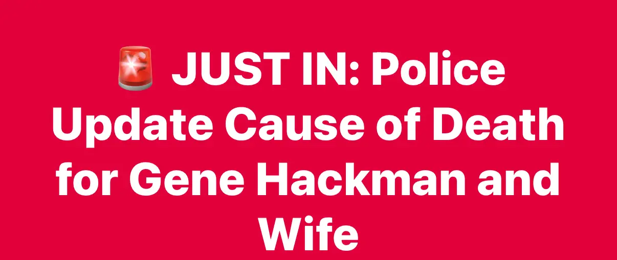 Open Investigation in Santa Fe: The Mysterious Deaths of Gene Hackman and Betsy Arakawa