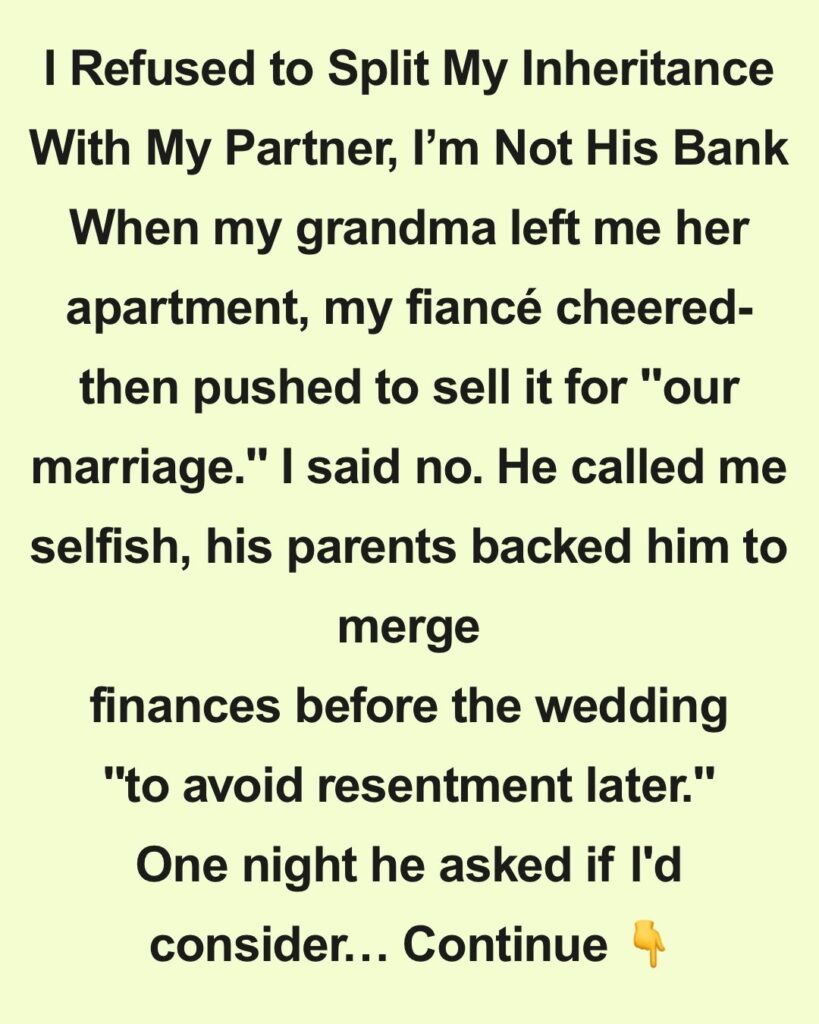 I Refused to Split My Inheritance With My Partner — I’m Not His Bank